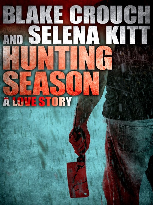 Title details for Hunting Season by Blake Crouch - Available
